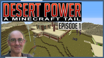 Desert Power Episode 1